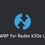 TWRP Redmi K30s Ultra