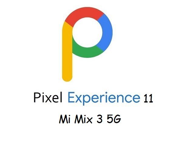 pixel experience 11 Mi Mix 3 5G