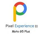 pixel experience 11 Moto G5 Plus
