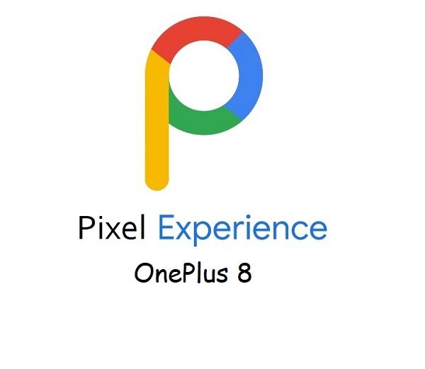 pixel experience 11 OnePlus 8