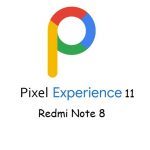 pixel experience 11 Redmi Note 8