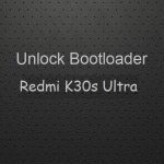 unlock bootloader Redmi K30s Ultra