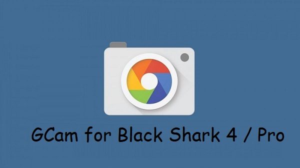 Google Camera Black Shark 4 Pro