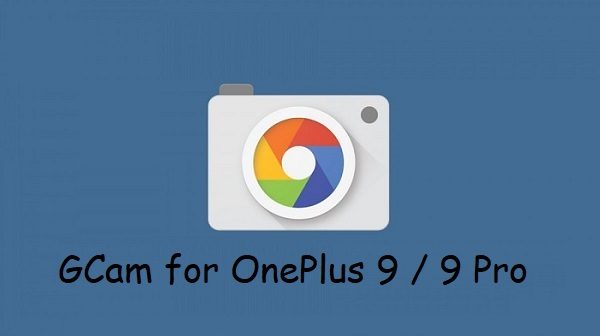 Google Camera Oneplus 9 9 Pro