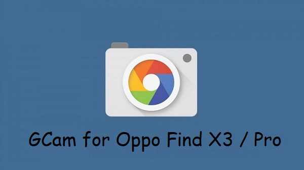 Google Camera Oppo Find x3 Pro