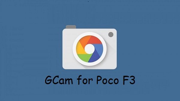Google Camera Poco F3