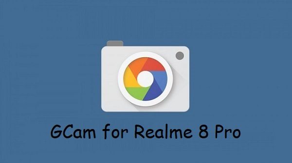 Google Camera Realme 8 Pro