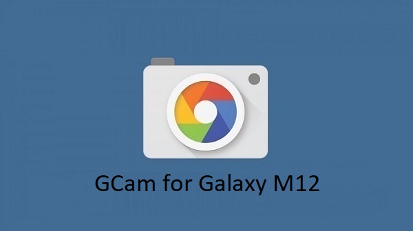 Gcam Galaxy M12