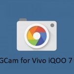 Gcam vivo iQOO 7