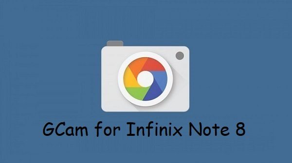 Google Camera Infinix Note 8