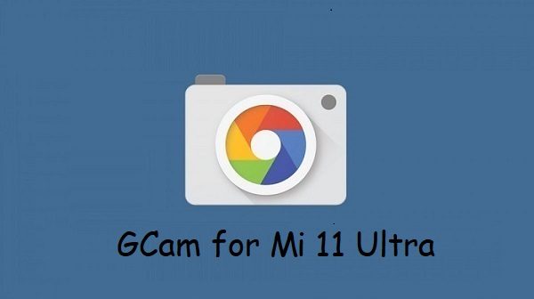 Google Camera Mi 11 Ultra