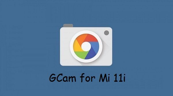 Google Camera Mi 11i