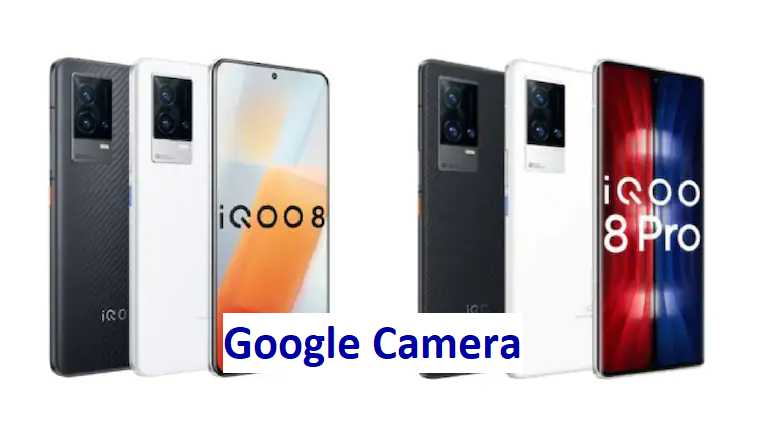 Download GCam for iQOO 8 and 8 Pro