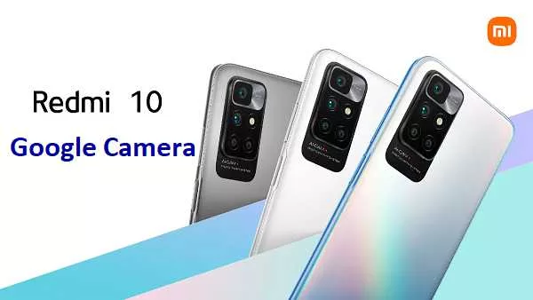 GCam for Redmi 10