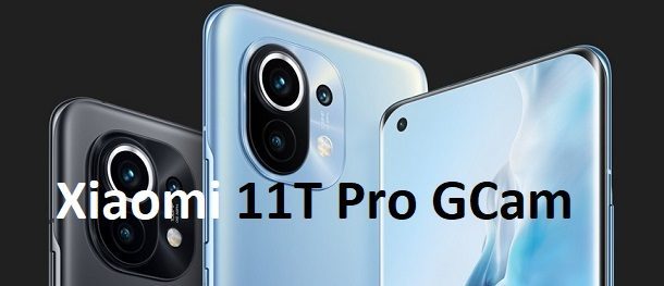Download GCam for Xiaomi 11T Pro