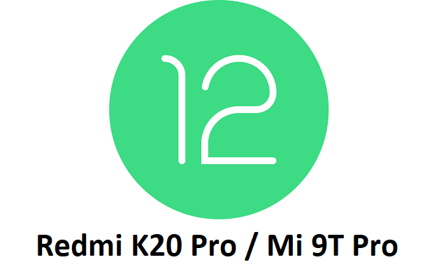 Android 12 for Redmi K20 Pro / Mi 9T Pro