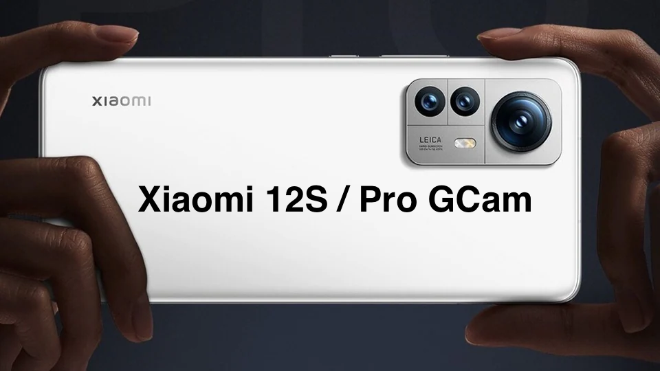 Google Camera for Xiaomi 12S / Pro
