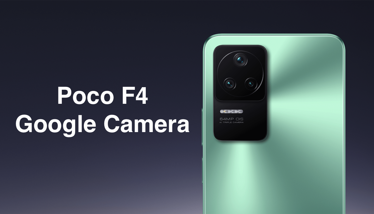 Google Camera for Poco F4