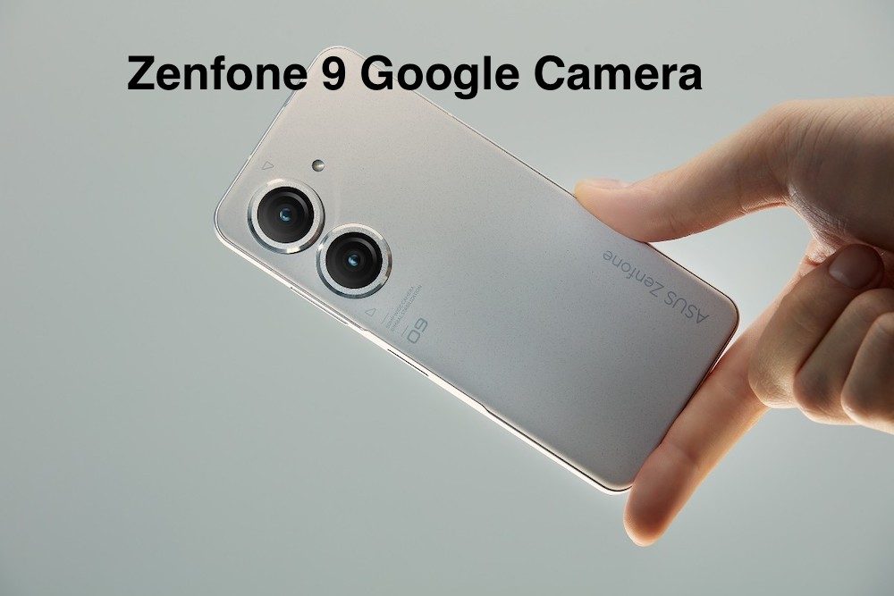 Google Camera for Zenfone 9