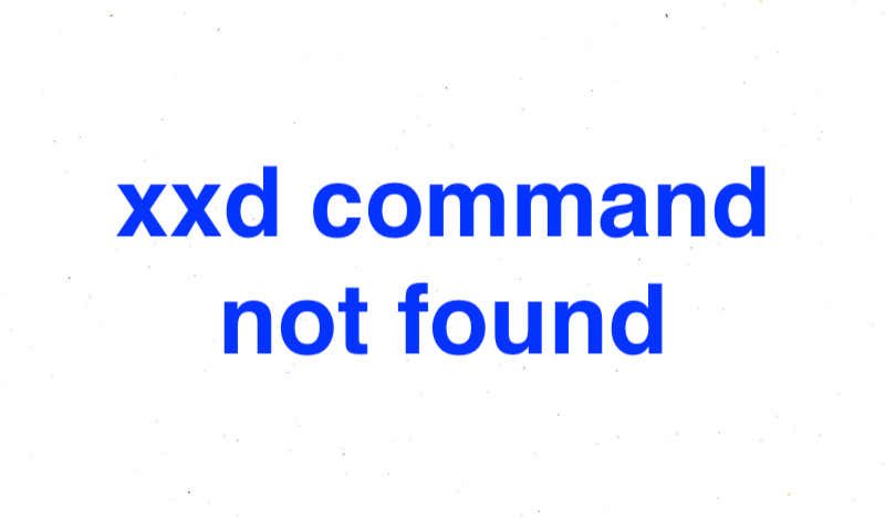 xxd Command Not Found error