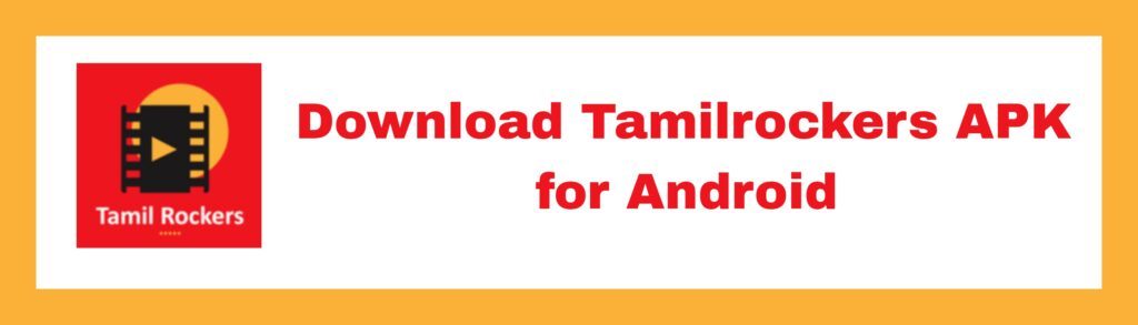 TamilRockers APK v8.2 Download Latest Version 2023 2