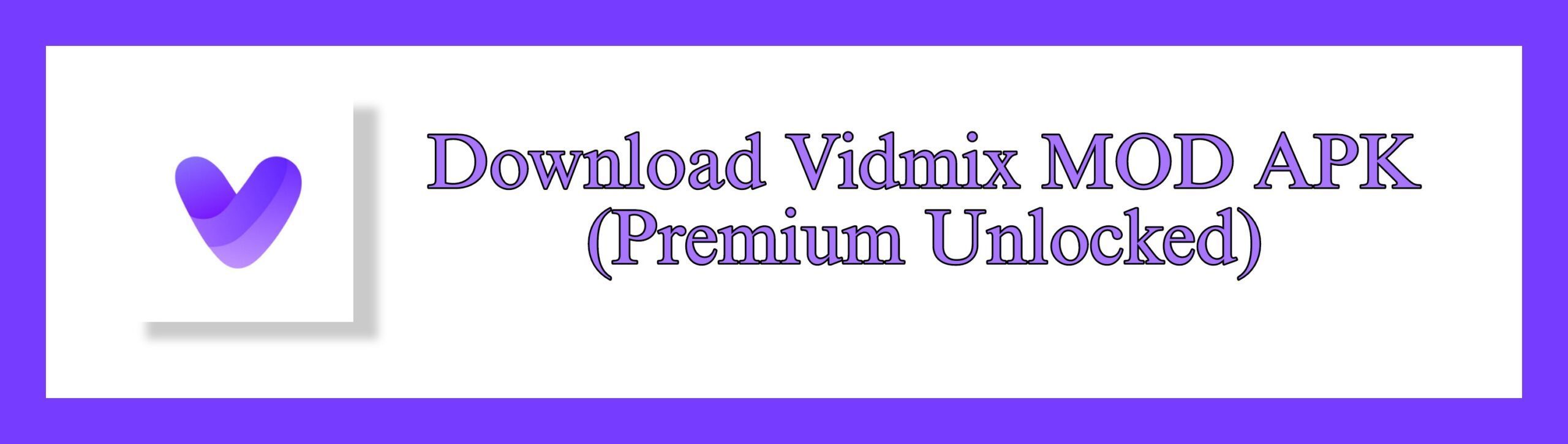 Download Vidmix mod apk