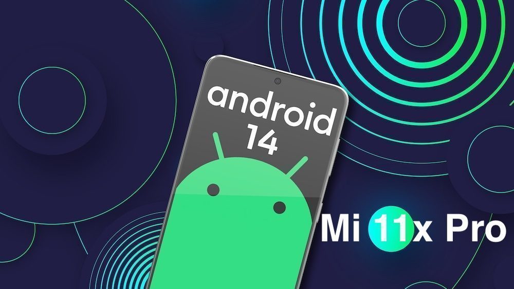 Android 14 for Mi 11X Pro