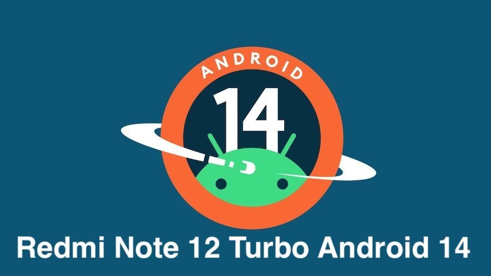 Android 14 for Redmi Note 12 Turbo