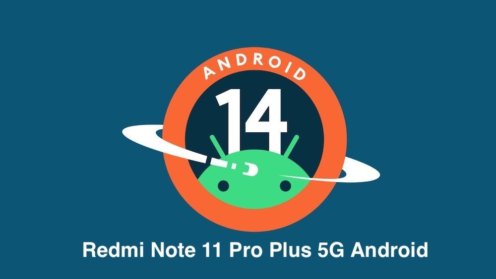 Android 14 for Redmi Note 11 Pro Plus 5G