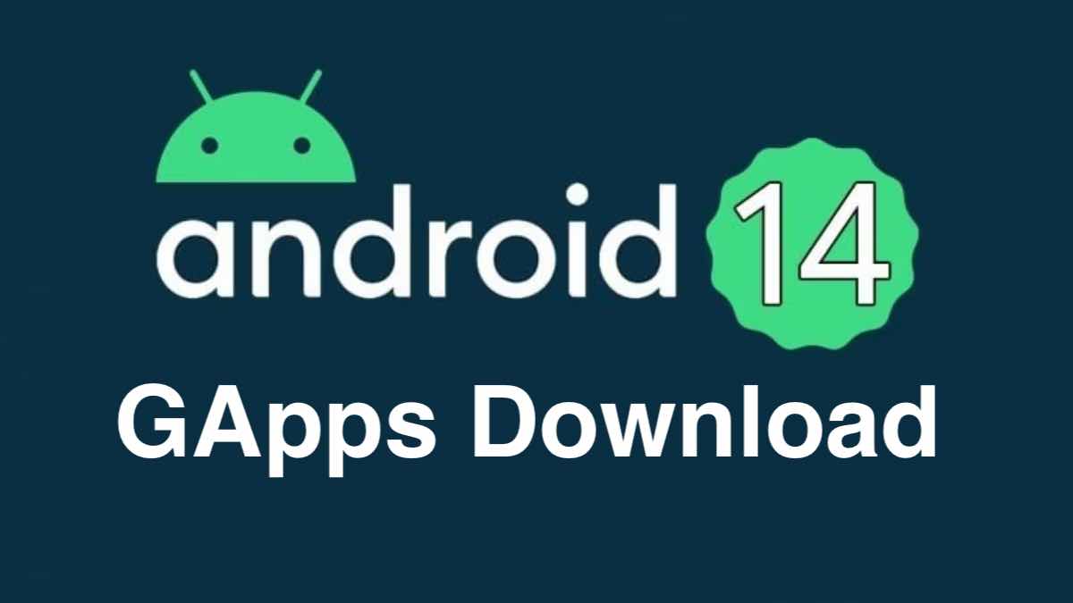 Android 14 GApps download