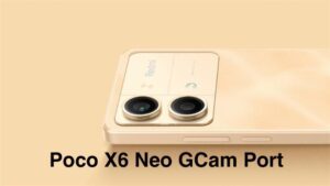 Poco X6 Neo GCam Port – Google Camera APK