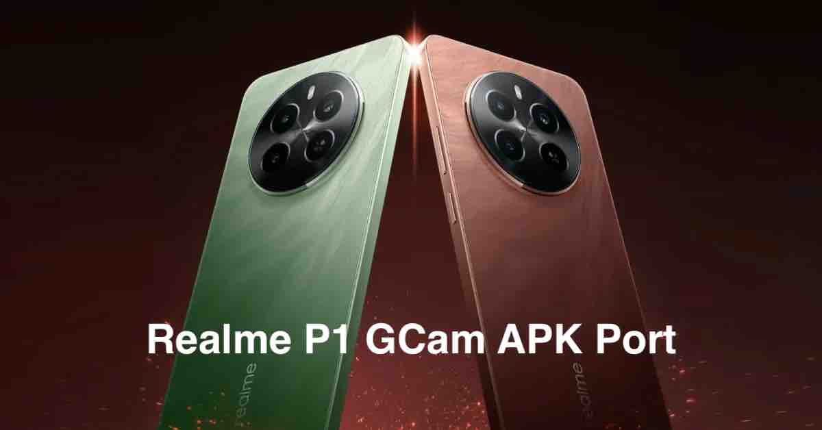 Realme P1 GCam Port APK