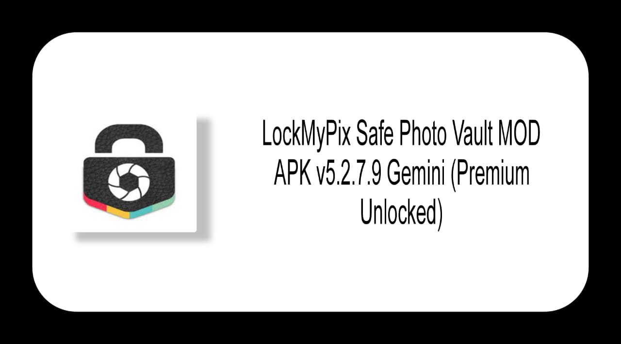 download lockmypix safe photo vault mod apk for free